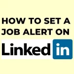 How to Set a Job Alert on LinkedIn