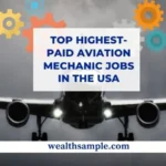 Highest-Paid Aviation Mechanic Jobs in the USA